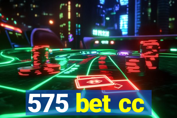 575 bet cc